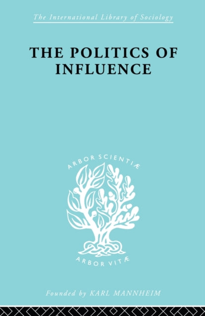 Book cover of: Politics Of Influence Ils 48