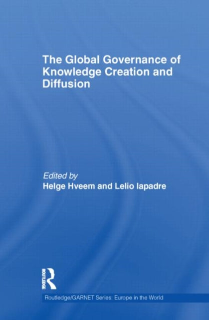 Book cover of: Global Governance of Knowledge Creation and Diffusion. By: Helge Hveem