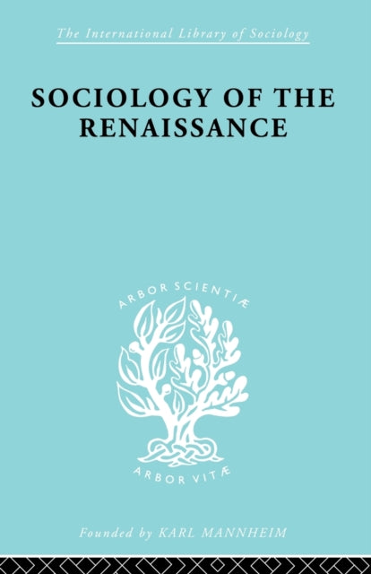 Book cover of: Sociology of the Renaissance Vol 9. By: Alfred W. Von Martin