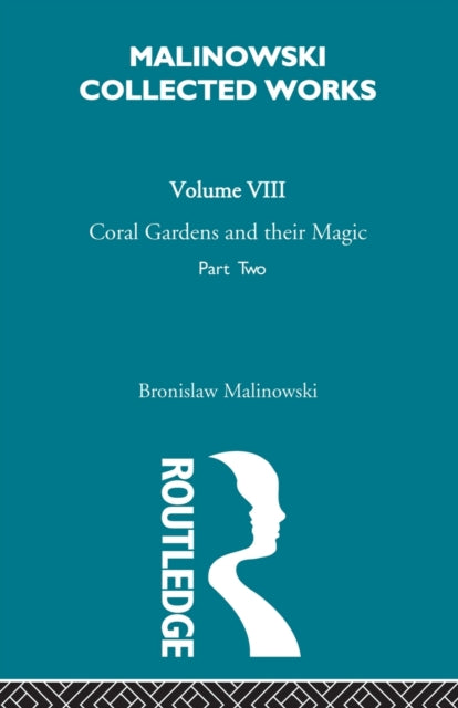 Book cover of: Coral Gardens and Their Magic. By: Malinowski