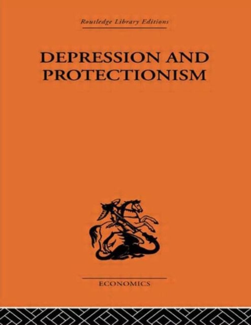 Book cover of: Depression & Protectionism. By: Forrest Capie
