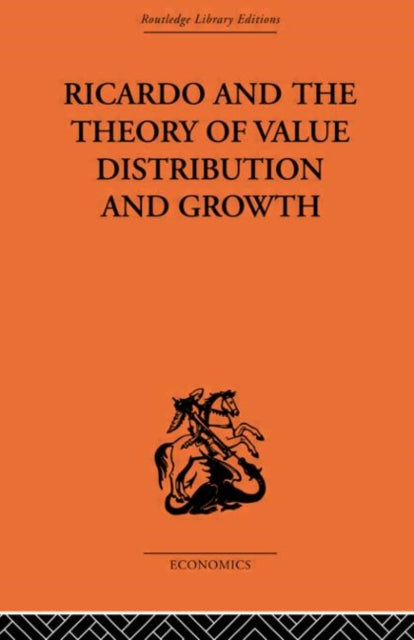 Book cover of: Ricardo and the Theory of Value Distribution and Growth. By: Giovanni A. Caravale
