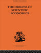 Book cover of: Origins of Scientific Economics. By: William Letwin