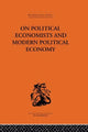 Book cover of: On Political Economists and Political Economy. By: Professor Geoffrey Harcourt