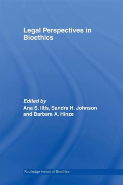 Book cover of: Legal Perspectives in Bioethics. By: Ana S. Iltis