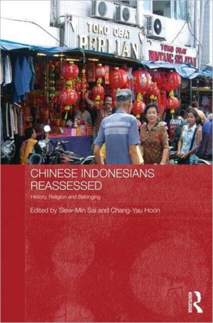 Book cover of: Chinese Indonesians Reassessed. By: Siew-Min Sai