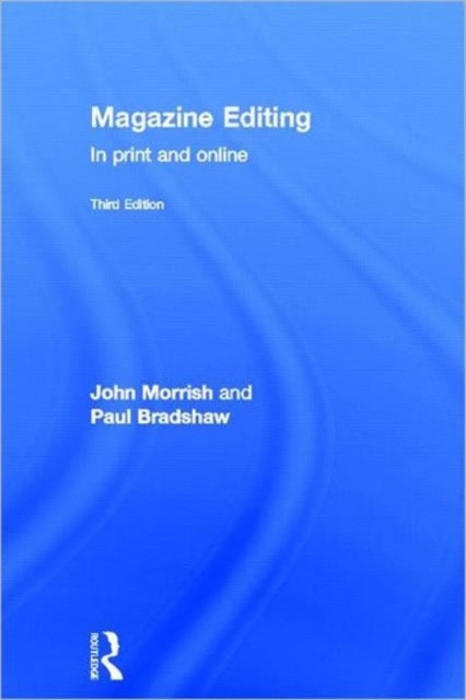 Book cover of: Magazine Editing. By: John Morrish