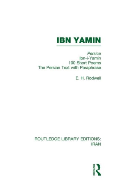 Book cover of: Ibn Yamin (RLE Iran B). By: E. H. Rodwell