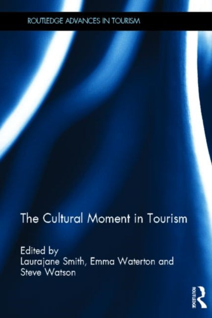 Book cover of: Cultural Moment in Tourism. By: Laurajane Smith