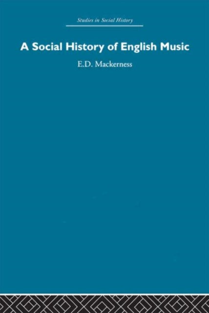 Book cover of: Social History of English Music. By: Eric David Mackerness