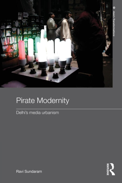 Book cover of: Pirate Modernity. By: Ravi Sundaram