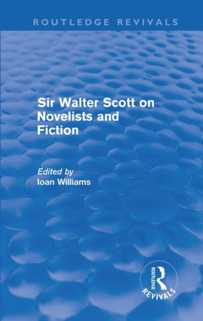Book cover of: Sir Walter Scott on Novelists and Fiction (Routledge Revivals)