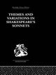 Book cover of: Themes and Variations in Shakespeare's Sonnets. By: J. B. Leishman