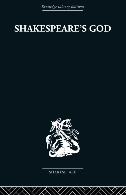 Book cover of: Shakespeare's God. By: Ivor Morris