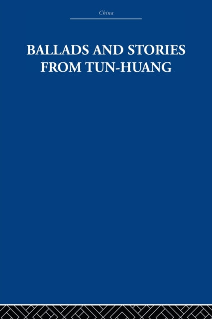 Book cover of: Ballads and Stories from Tun-huang. By: Arthur Waley