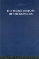Book cover of: Secret History of the Mongols. By: The Arthur Waley Estate