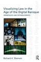 Book cover of: Visualizing Law in the Age of the Digital Baroque. By: Richard K. Sherwin