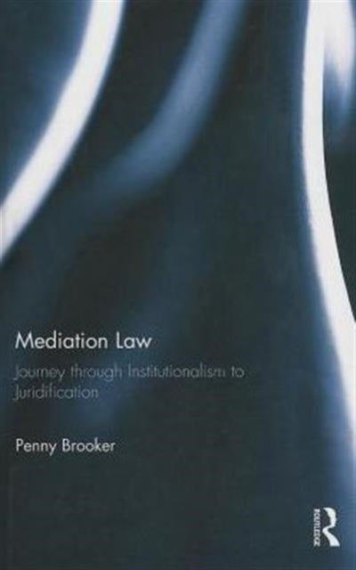 Book cover of: Mediation Law. By: Penny Brooker