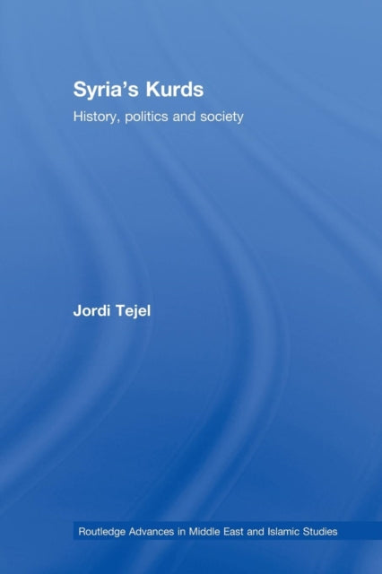 Book cover of: Syria's Kurds. By: Jordi Tejel