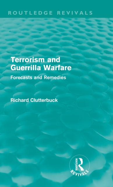 Book cover of: Terrorism and Guerrilla Warfare. By: Richard Clutterbuck