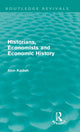 Book cover of: Historians, Economists, and Economic History (Routledge Revivals). By: Alon Kadish