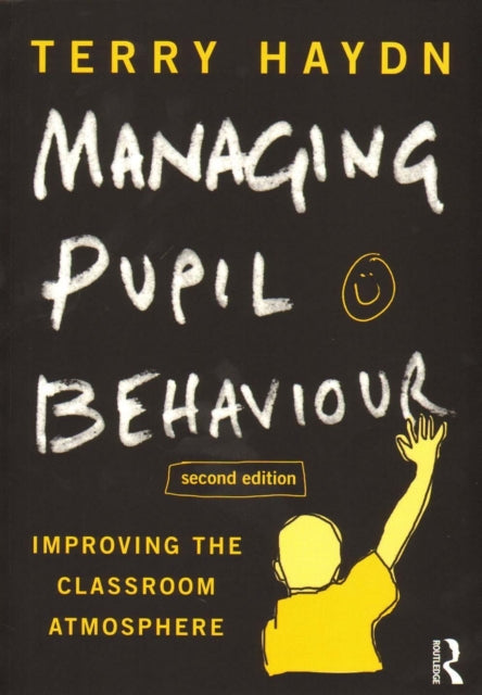 Book cover of: Managing Pupil Behaviour. By: Terry Haydn