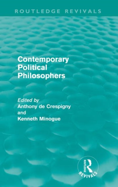Book cover of: Contemporary Political Philosophers. By: Kenneth R. Minogue