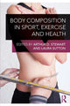 Book cover of: Body Composition in Sport, Exercise and Health. By: Arthur Stewart