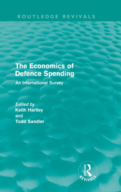 Book cover of: Economics of Defence Spending (Routledge Revivals)