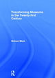 Book cover of: Transforming Museums in the Twenty-first Century. By: Graham Black