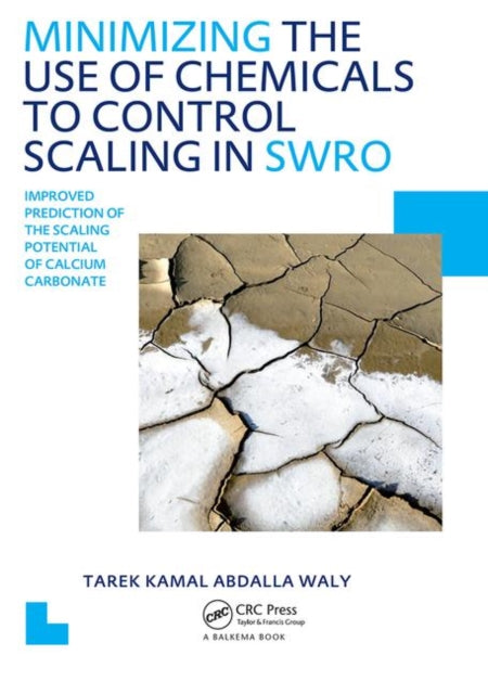 Book cover of: Minimizing the Use of Chemicals to Control Scaling in Sea Water Reverse Osmosis: Improved Prediction of the Scaling Potential of Calcium Carbonate