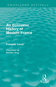 Book cover of: Economic History of Modern France (Routledge Revivals). By: Francois Caron