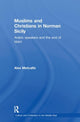 Book cover of: Muslims and Christians in Norman Sicily. By: Alex Metcalfe