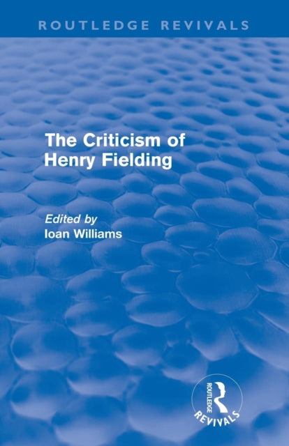 Book cover of: Criticism of Henry Fielding (Routledge Revivals). By: Ioan Williams