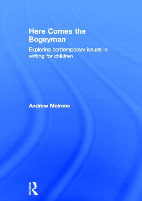 Book cover of: Here Comes the Bogeyman. By: Andrew Melrose