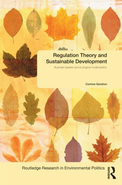 Book cover of: Regulation Theory and Sustainable Development. By: Corinne Gendron