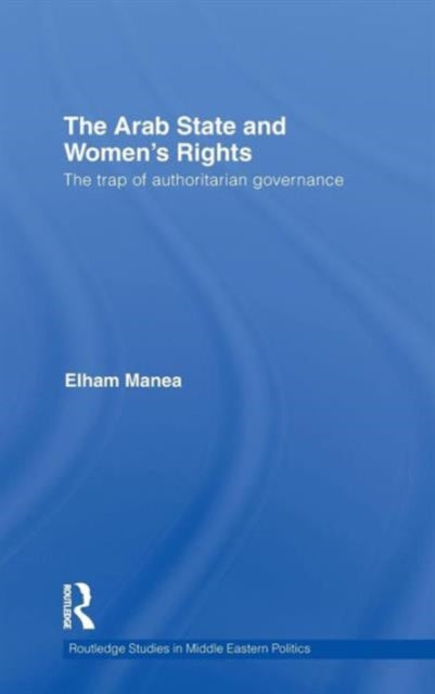 Book cover of: Arab State and Women's Rights. By: Elham Manea