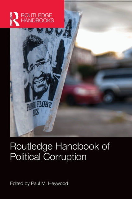 Book cover of: Routledge Handbook of Political Corruption