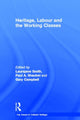 Book cover of: Heritage, Labour and the Working Classes. By: Laurajane Smith