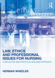 Book cover of: Law, Ethics and Professional Issues for Nursing. By: Herman Wheeler