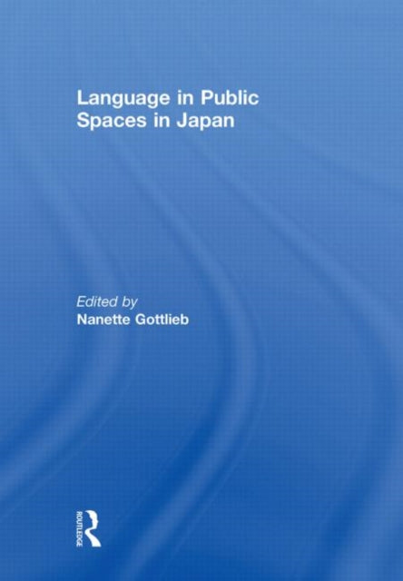 Book cover of: Language in Public Spaces in Japan