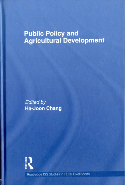 Book cover of: Public Policy and Agricultural Development. By: Ha-Joon Chang