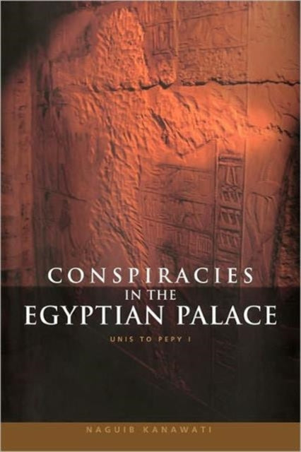 Book cover of: Conspiracies in the Egyptian Palace. By: Naguib Kanawati