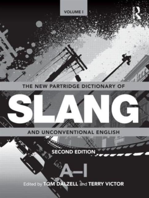 Book cover of: New Partridge Dictionary of Slang and Unconventional English. By: Eric Partridge