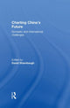 Book cover of: Charting China's Future. By: David L. Shambaugh