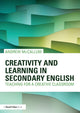 Book cover of: Creativity and Learning in Secondary English. By: Andrew McCallum