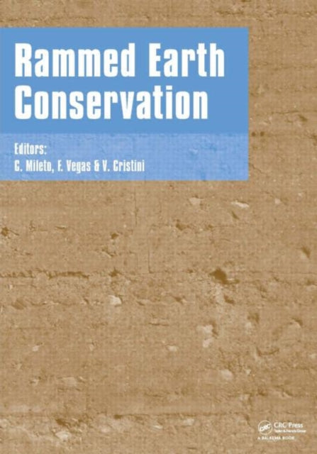 Book cover of: Rammed Earth Conservation. By: C. Mileto