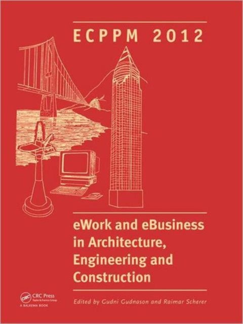Book cover of: eWork and eBusiness in Architecture, Engineering and Construction. By: Gudni Gudnason