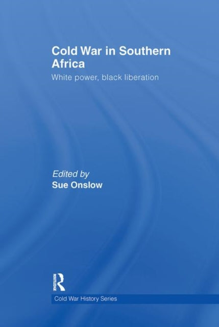 Book cover of: Cold War in Southern Africa. By: Sue Onslow
