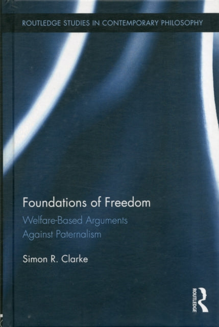 Book cover of: Foundations of Freedom. By: Simon R. Clarke